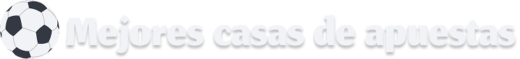 Mejores casas de apuestas